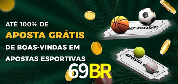 69BR Ate 100% de Aposta Gratis